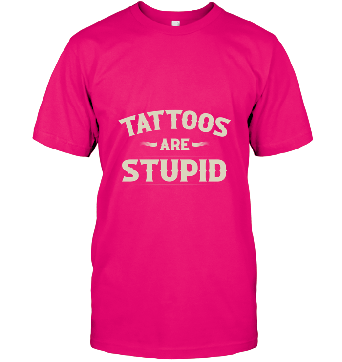 Tattoos Are Stupid
