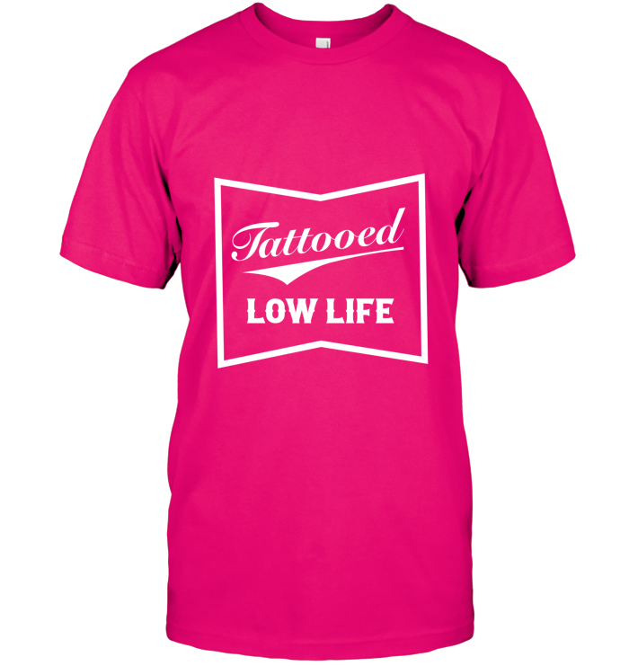 Tattooed Low Life
