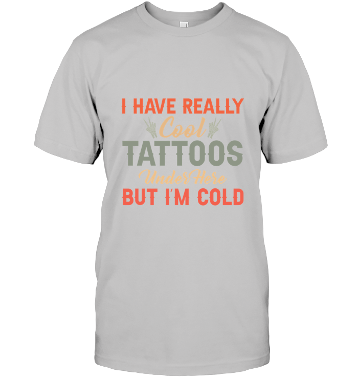 I Have Really Cool Tattoos