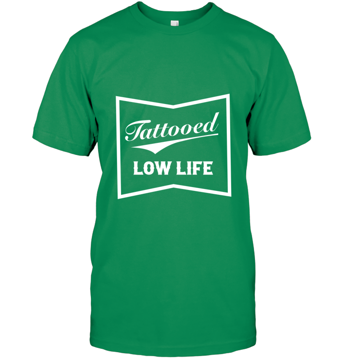 Tattooed Low Life